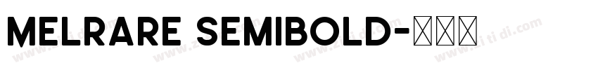 Melrare SemiBold字体转换